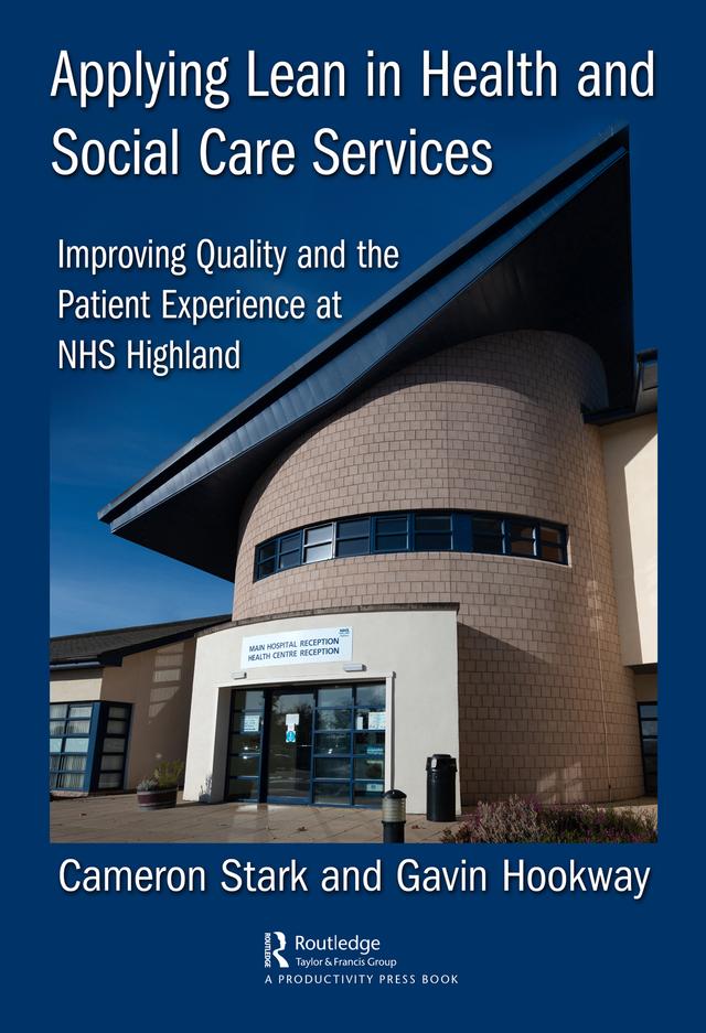 Applying Lean in Health and Social Care Services by Cameron Stark, Gavin Hookway
