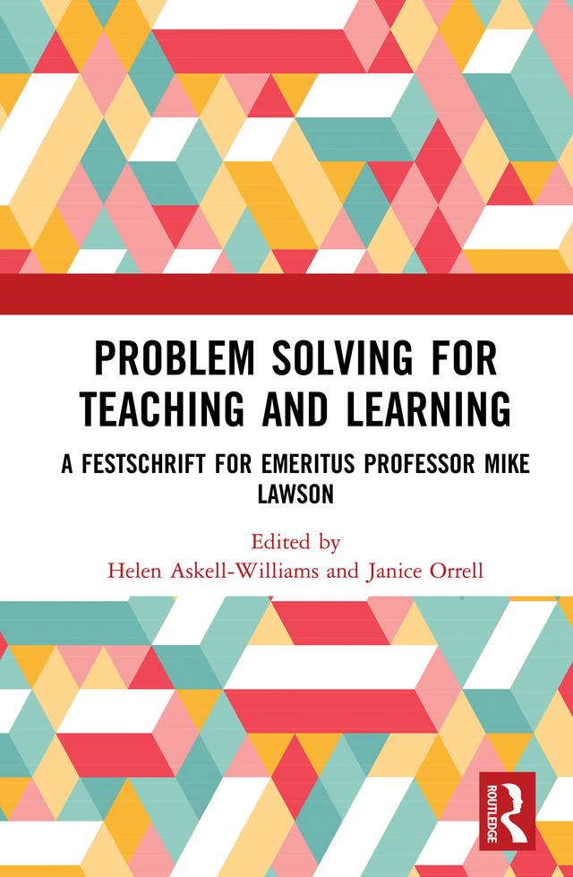 Problem Solving for Teaching and Learning by Helen Askell-Williams, Janice Orrell