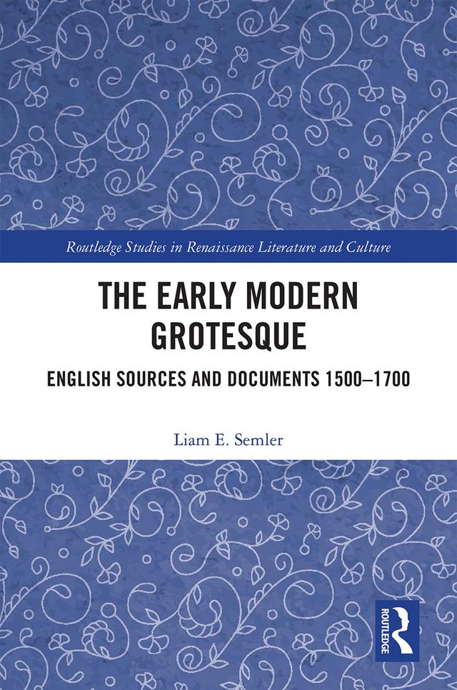 The Early Modern Grotesque by Liam Semler