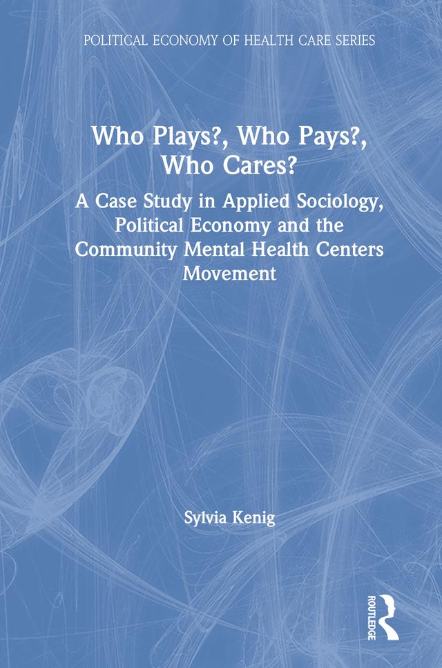 Who Plays? Who Pays? Who Cares? by Sylvia Kenig