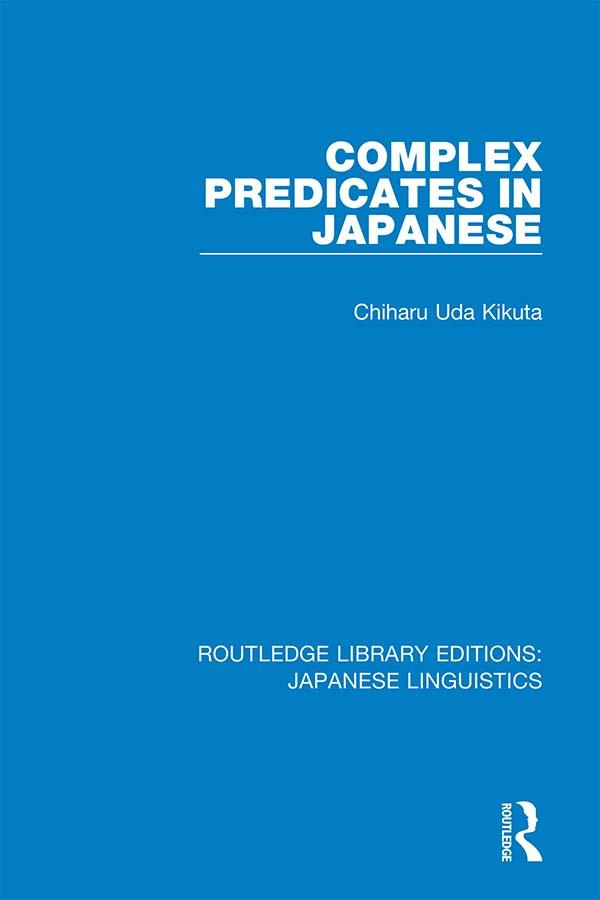 Complex Predicates in Japanese by Chiharu Uda Kikuta