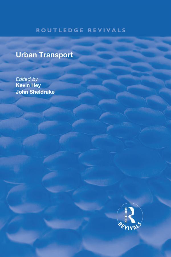Urban Transport by John Sheldrake, Kevin Hey