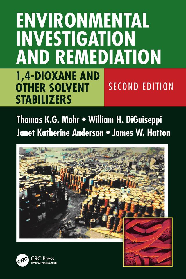 Environmental Investigation and Remediation by James Hatton, Janet Anderson, Thomas K.G. Mohr, William DiGuiseppi