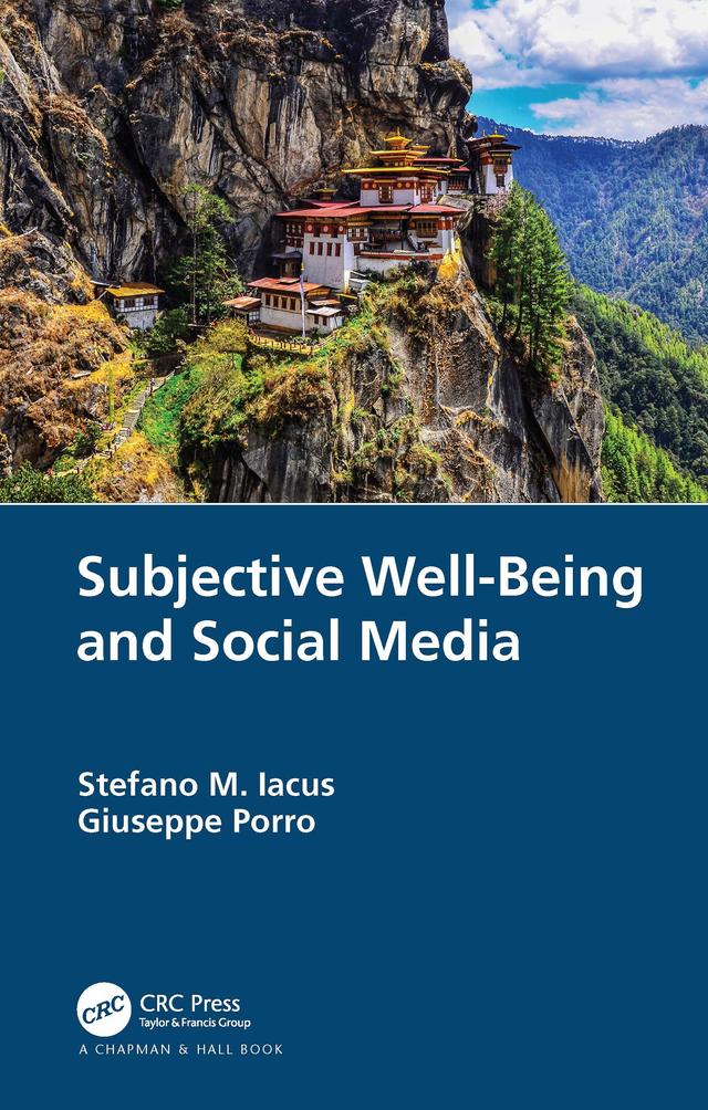 Subjective Well-Being and Social Media by Giuseppe Porro, Stefano M. Iacus