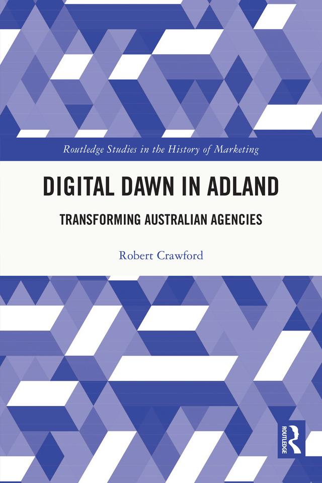 Digital Dawn in Adland by Robert Crawford