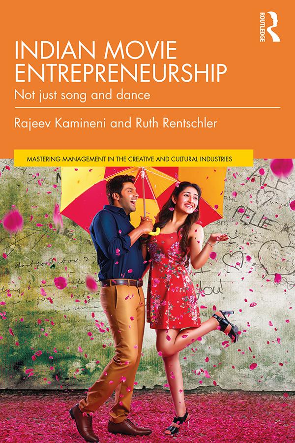 Indian Movie Entrepreneurship by Rajeev Kamineni, Ruth Rentschler