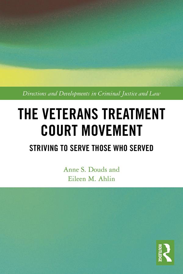 The Veterans Treatment Court Movement by Anne S. Douds, Eileen M. Ahlin