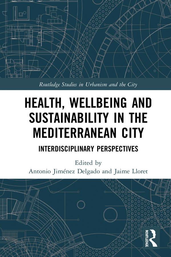 Health, Wellbeing and Sustainability in the Mediterranean City by Antonio Jiménez-Delgado, Jaime Lloret
