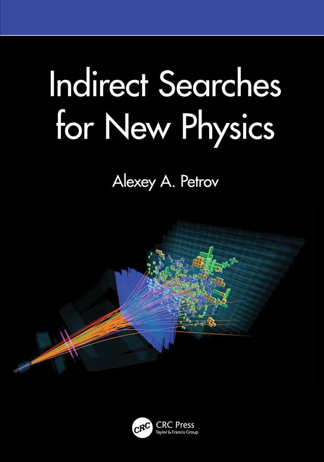 Indirect Searches for New Physics by Alexey A. Petrov