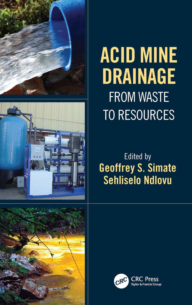 Acid Mine Drainage by Geoffrey S. Simate, Sehliselo Ndlovu