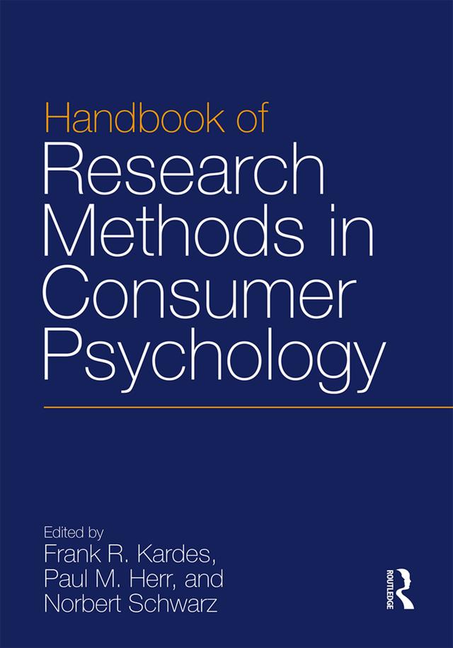 Handbook of Research Methods in Consumer Psychology by Frank Kardes, Norbert Schwarz, Paul M. Herr