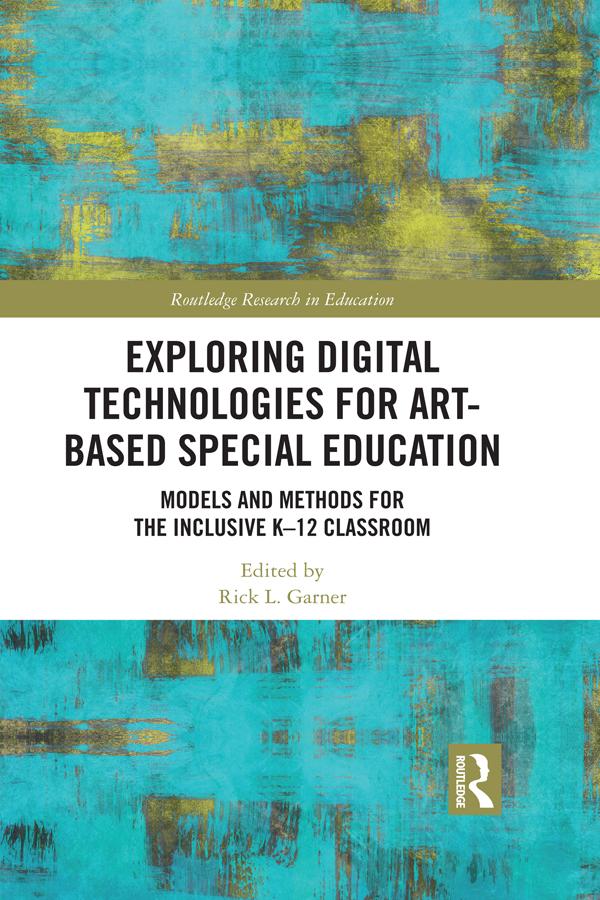 Exploring Digital Technologies for Art-Based Special Education by Rick L. Garner