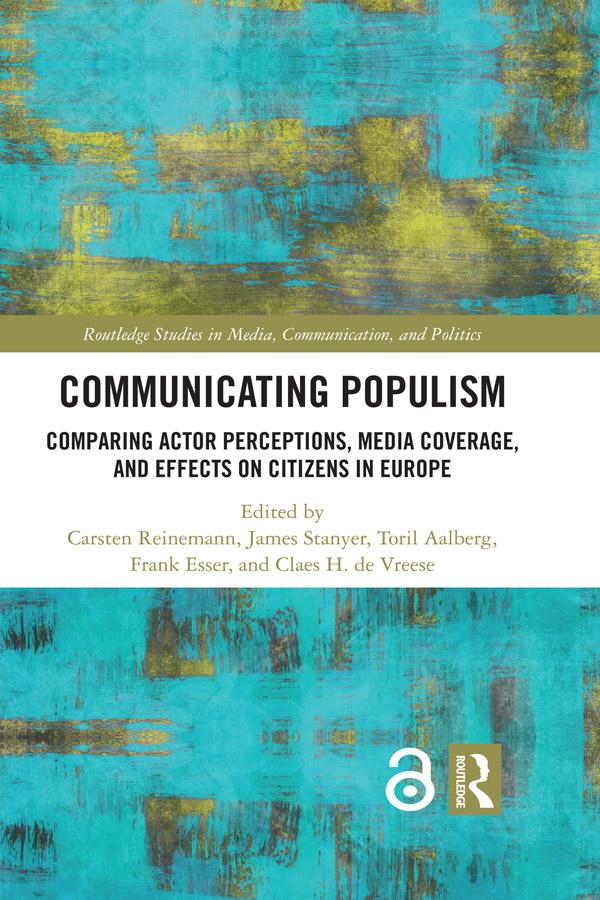 Communicating Populism by Carsten Reinemann, Claes H. de Vreese, Frank Esser, James Stanyer, Toril Aalberg