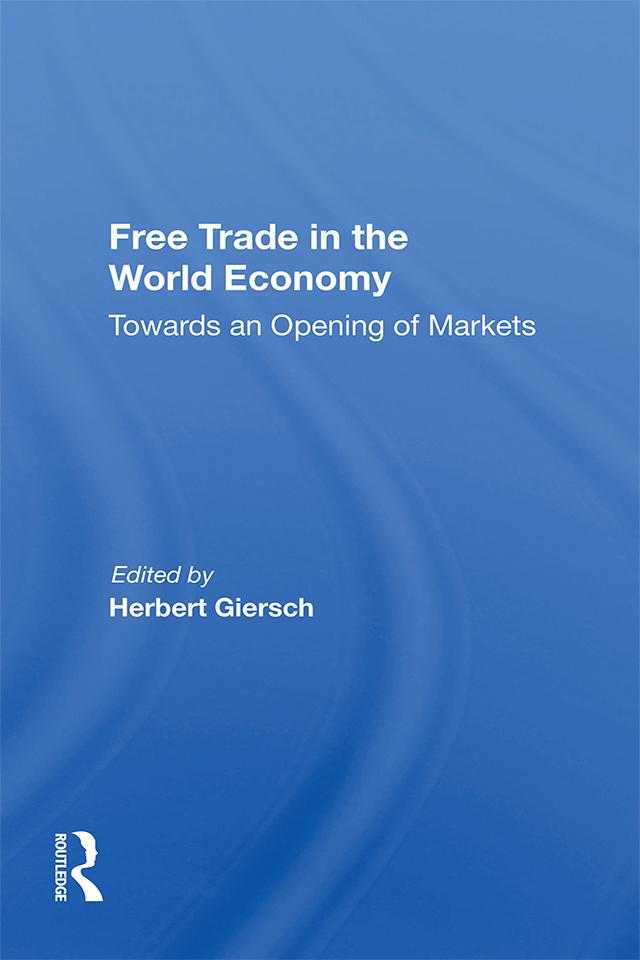 Free Trade In The World Economy by Herbert Giersch