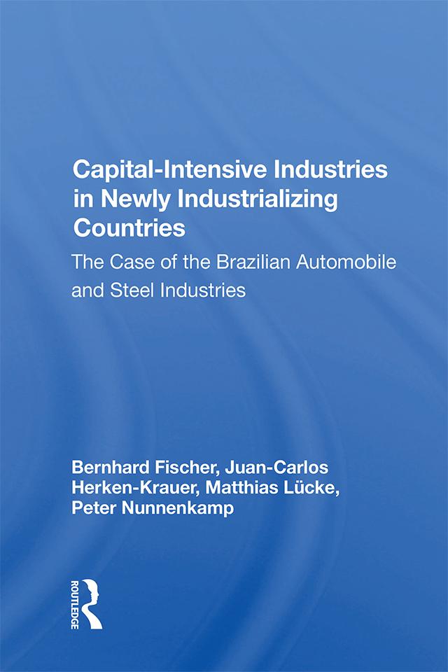 Capital-intensive Industries In Newly Industrializing Countries by Bernhard Fischer