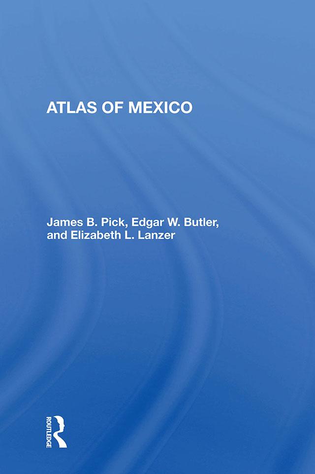 Atlas Of Mexico by James B Pick