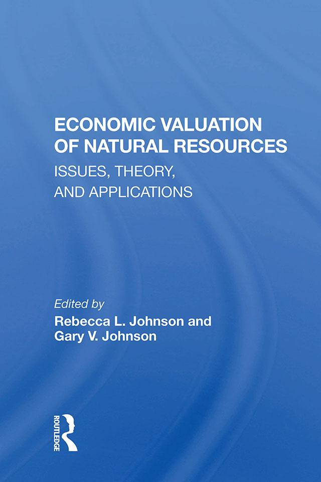 Economic Valuation Of Natural Resources by Rebecca L Johnson