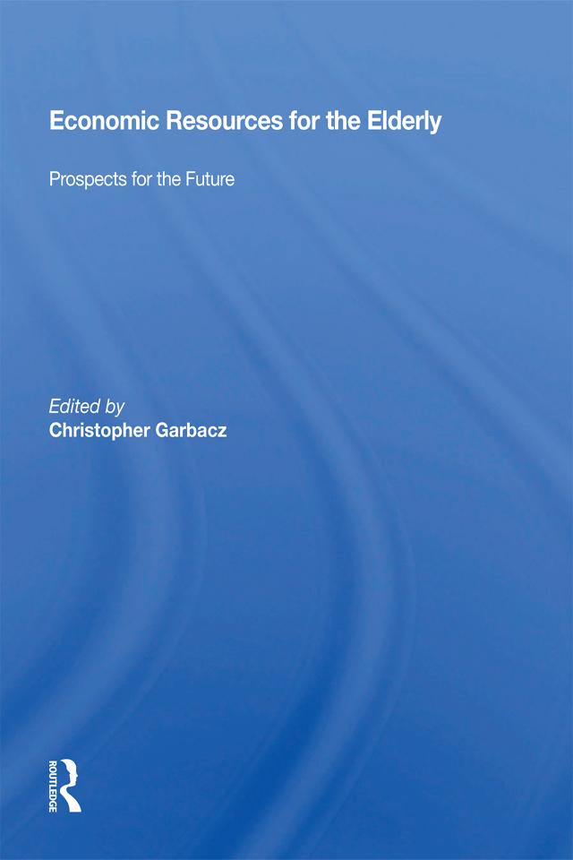 Economic Resources For The Elderly by Christopher Garbacz