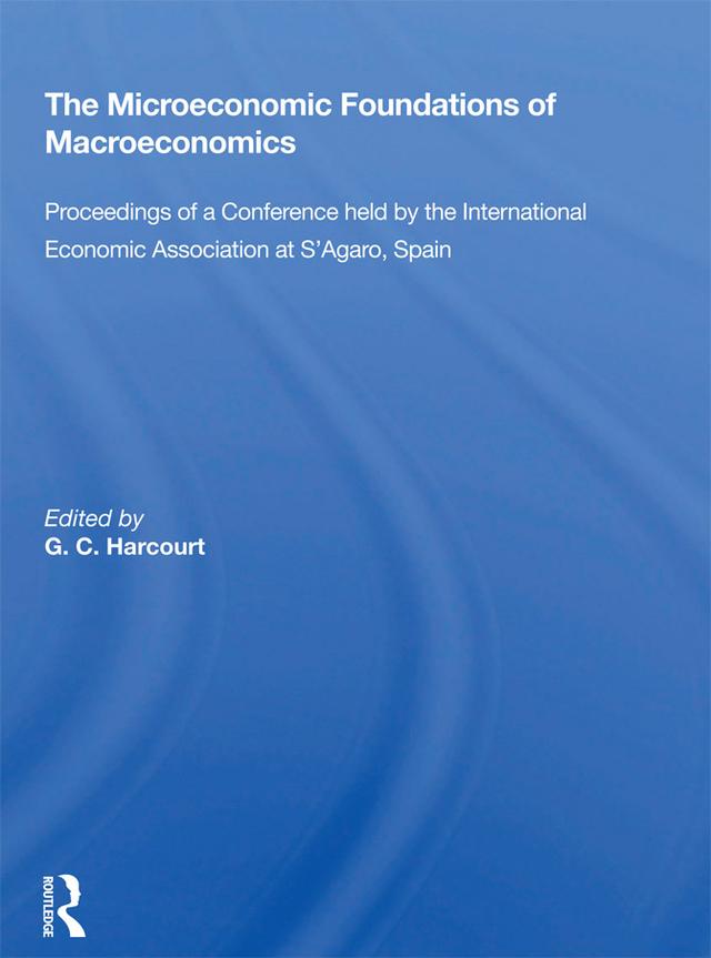 The Microeconomic Foundations of Macroeconomics by G.C. Harcourt