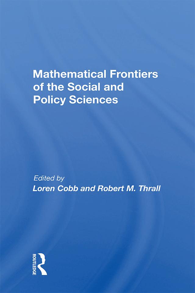 Mathematical Frontiers Of The Social And Policy Sciences by Loren Cobb