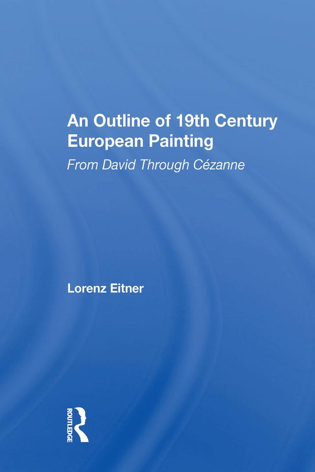 An Outline Of 19th Century European Painting by Lorenz Eitner