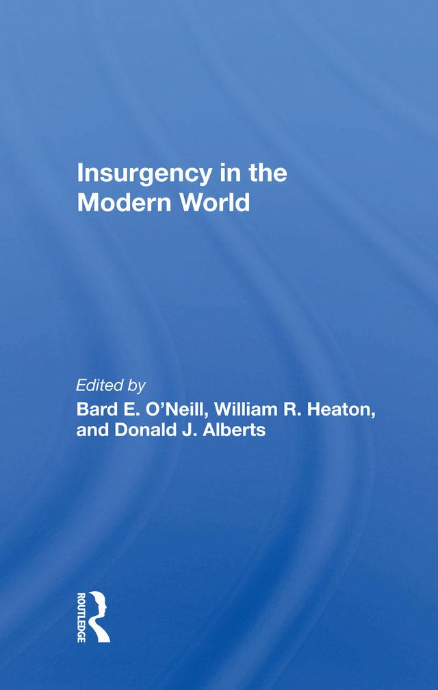Insurgency In The Modern World by Bard E. O'Neill