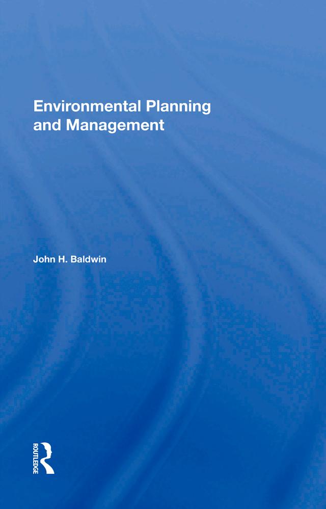 Environmental Planning And Management by John H Baldwin