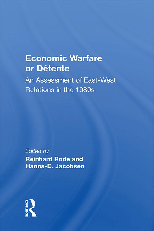 Economic Warfare Or Detente by Reinhard Rode