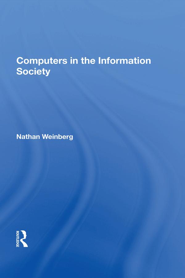Computers In The Information Society by Nathan Weinberg