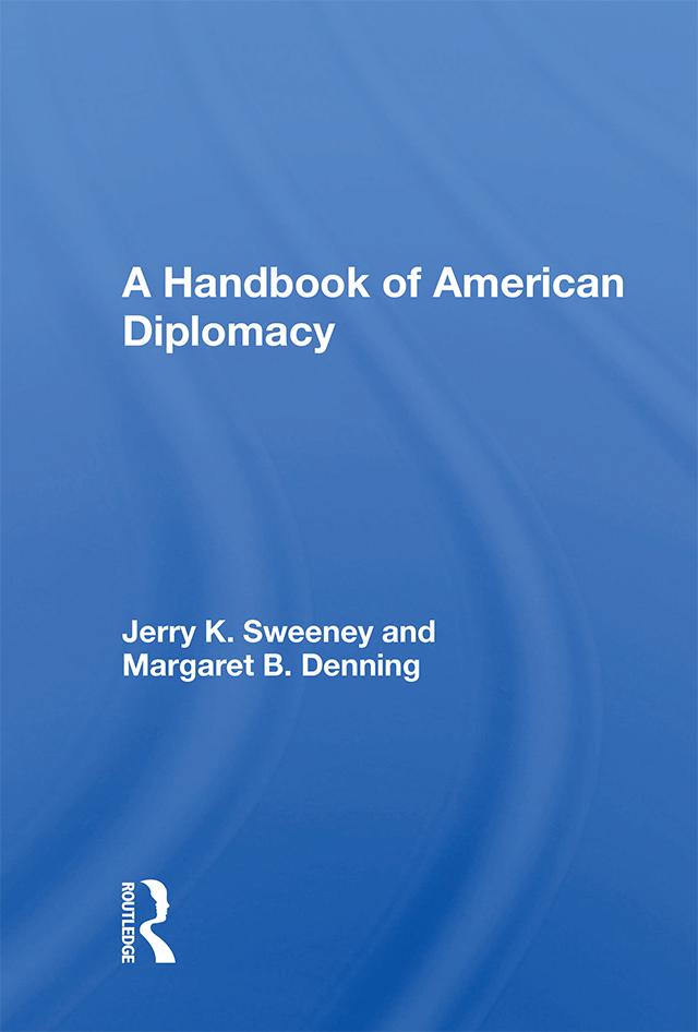 A Handbook Of American Diplomacy by Jerry K. Sweeney