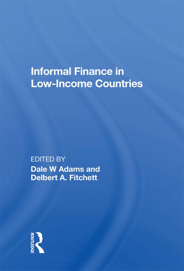 Informal Finance In Low-income Countries by Dale W Adams, Robert E. Hunter