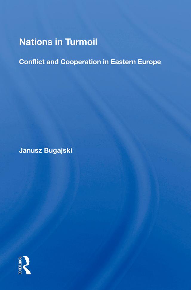 Nations In Turmoil by Janusz Bugajski