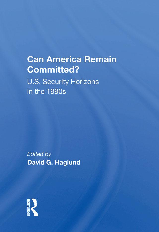 Can America Remain Committed? by David G. Haglund