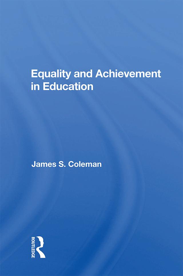 Equality And Achievement In Education by James S. Coleman