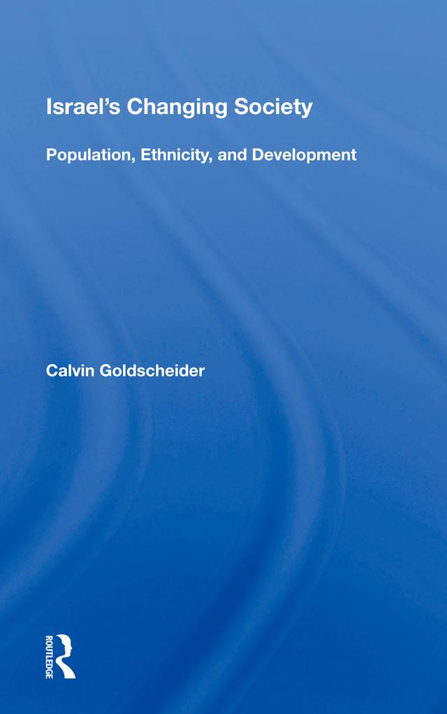 Israel's Changing Society by Calvin Goldscheider