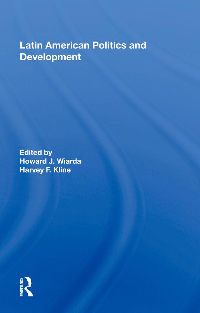 Latin American Politics And Development, Fifth Edition