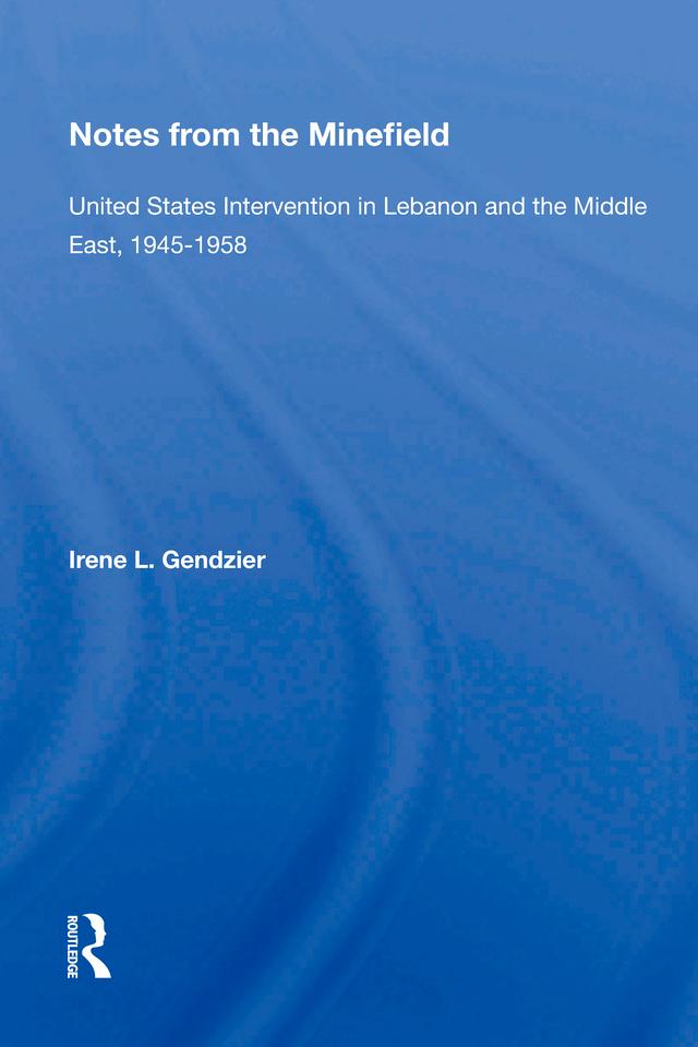 Notes From The Minefield by Irene L Gendzier