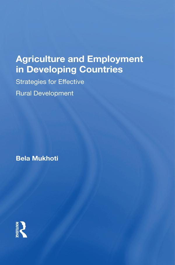 Agriculture And Employment In Developing Countries by Bela B Mukhoti