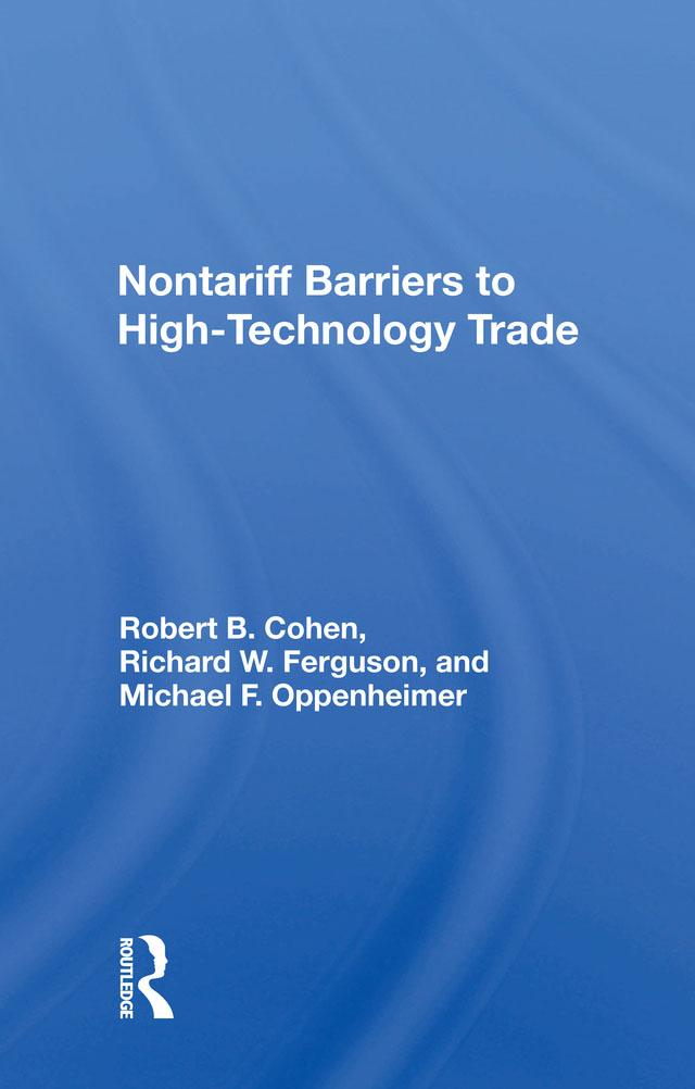 Nontariff Barriers To High-technology Trade by Robert B. Cohen