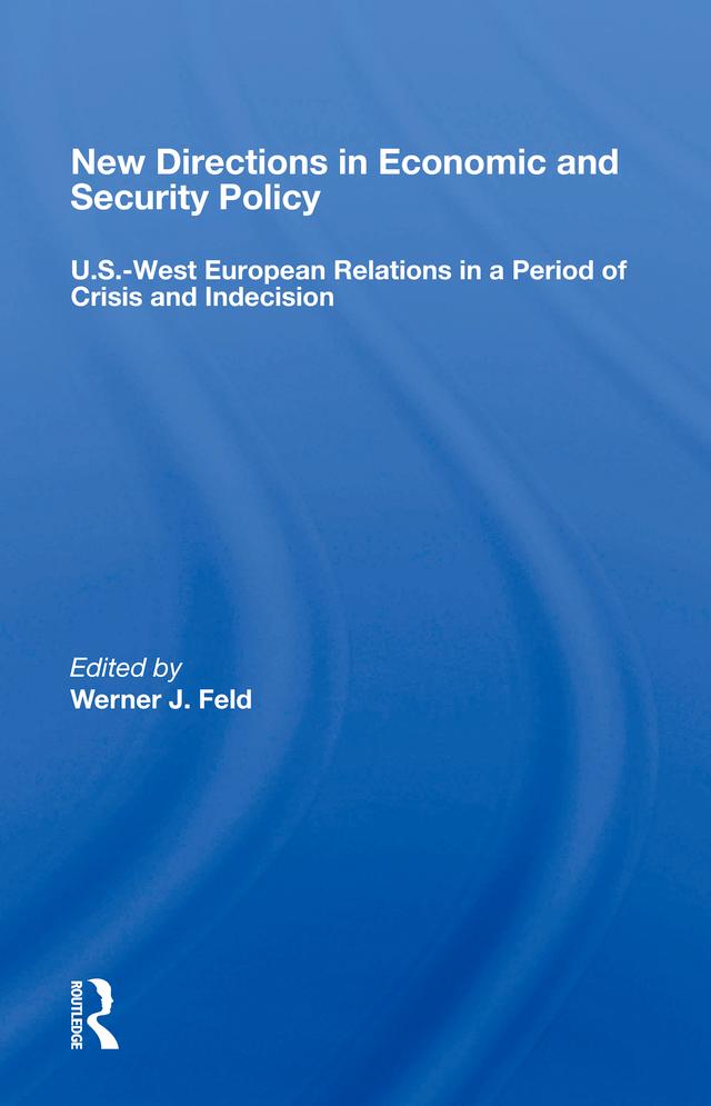 New Directions in Economic and Security Policy by Werner J. Feld
