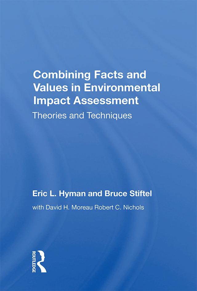 Combining Facts And Values In Environmental Impact Assessment by Eric L. Hyman