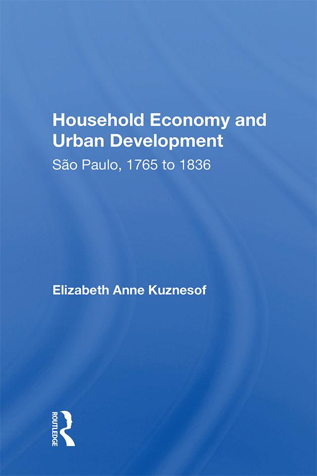 Household Economy And Urban Development by Elizabeth Anne Kuznesof