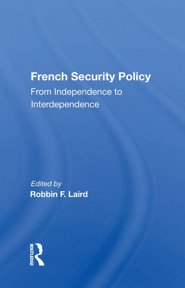 French Security Policy by Robbin F. Laird