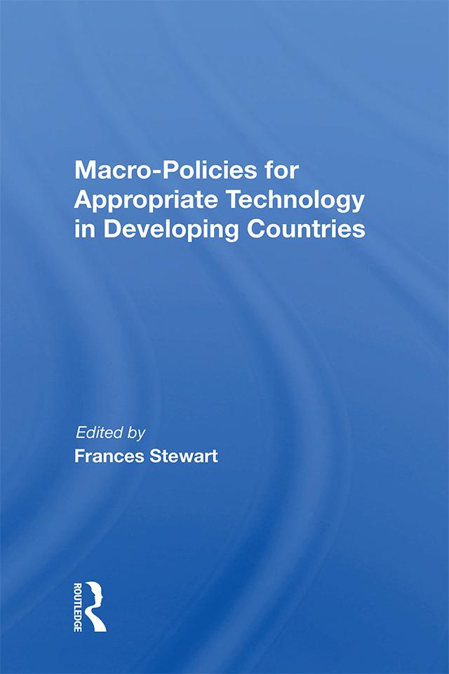 Macro Policies For Appropriate Technology In Developing Countries by Frances Stewart
