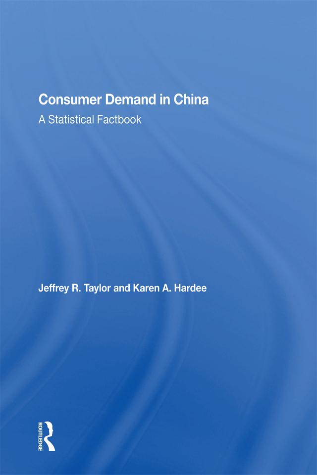 Consumer Demand In China by Jeffrey R Taylor