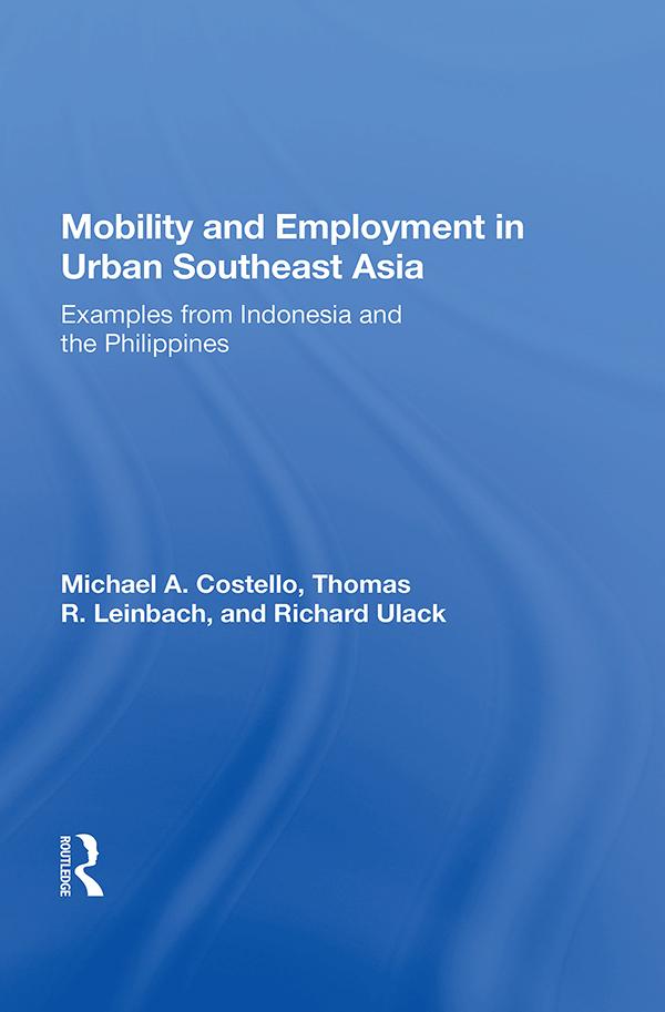 Mobility And Employment In Urban Southeast Asia by Michael A. Costello