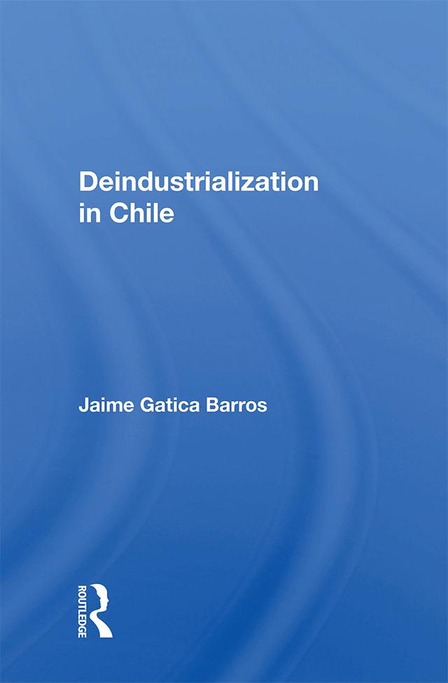 Deindustrialization in Chile by Jaime Gatica Barros