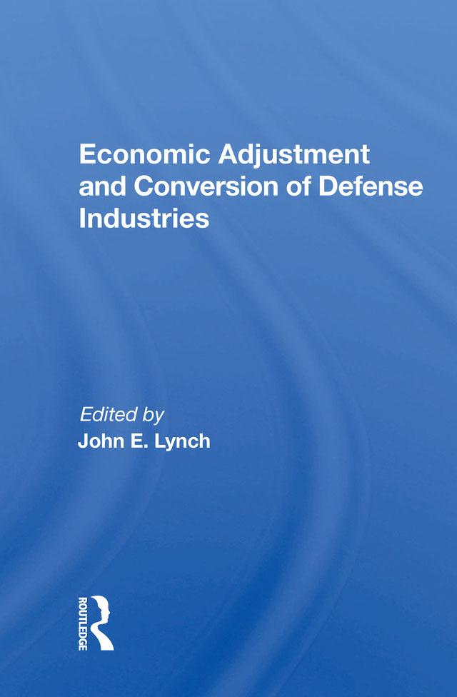 Economic Adjustment And Conversion Of Defense Industries