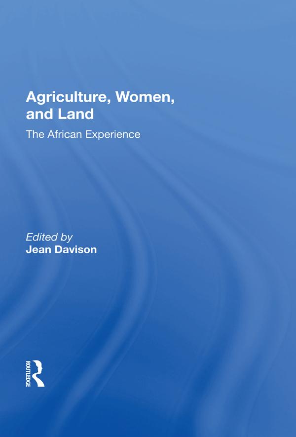 Agriculture, Women, and Land by Jean Davison