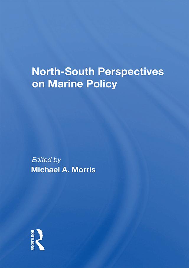 North-south Perspectives On Marine Policy by Michael A. Morris